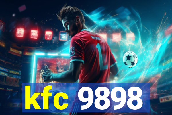 kfc 9898